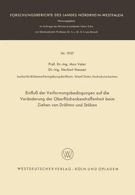 bokomslag Einflu der Verformungsbedingungen auf die Vernderung der Oberflchenbeschaffenheit beim Ziehen von Drhten und Stben