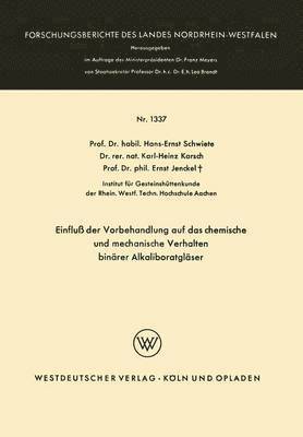 Einfluß der Vorbehandlung auf das chemische und mechanische Verhalten binärer Alkaliboratgläser