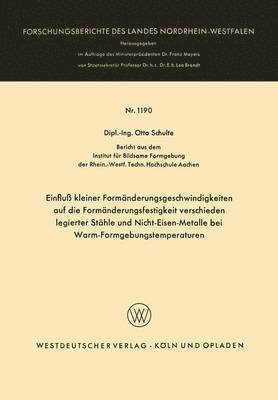bokomslag Einfluss kleiner Formanderungsgeschwindigkeiten auf die Formanderungsfestigkeit verschieden legierter Stahle und Nicht-Eisen-Metalle bei Warm-Formgebungstemperaturen