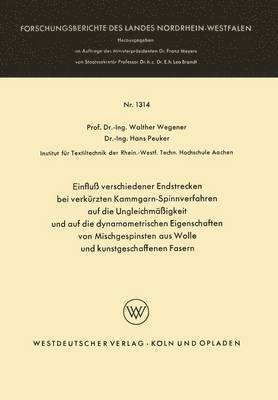 bokomslag Einfluß Verschiedener Endstrecken Bei Verkürzten Kammgarn-Spinnverfahren Auf Die Ungleichmäßigkeit Und Auf Die Dynamometrischen Eigenschaften Von Misc