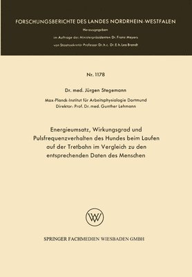 Energieumsatz, Wirkungsgrad und Pulsfrequenzverhalten des Hundes beim Laufen auf der Tretbahn im Vergleich zu den entsprechenden Daten des Menschen 1