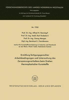 bokomslag Ermittlung fertigungsgerechter Arbeitsbedingungen und Untersuchung des Zerspanungsverhaltens beim Drehen thermoplastischer Kunststoffe