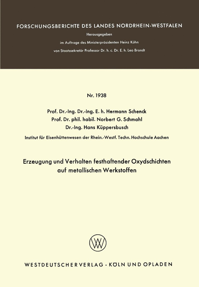 Erzeugung und Verhalten festhaftender Oxydschichten auf metallischen Werkstoffen 1