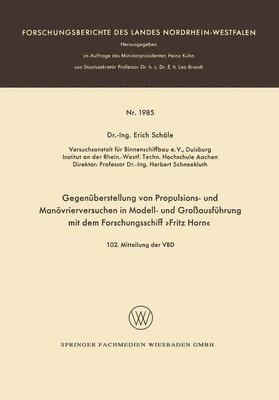 bokomslag Gegenberstellung von Propulsions- und Manvrierversuchen in Modell- und Groausfhrung mit dem Forschungsschiff Fritz Horn