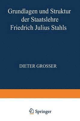 bokomslag Grundlagen und Struktur der Staatslehre Friedrich Julius Stahls