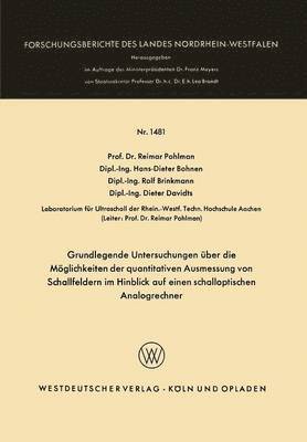 bokomslag Grundlegende Untersuchungen ber die Mglichkeiten der quantitativen Ausmessung von Schallfeldern im Hinblick auf einen schalloptischen Analogrechner