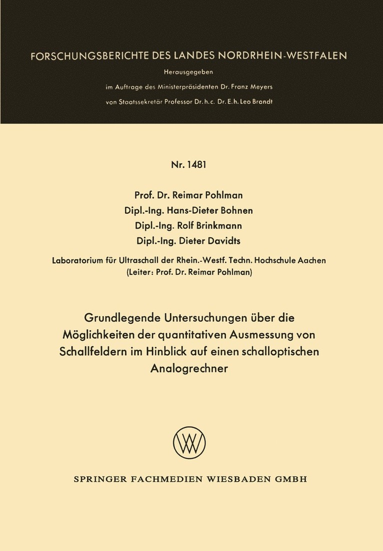 Grundlegende Untersuchungen ber die Mglichkeiten der quantitativen Ausmessung von Schallfeldern im Hinblick auf einen schalloptischen Analogrechner 1