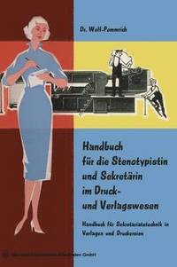 bokomslag Handbuch fr die Stenotypistin und Sekretrin im Druck- und Verlagswesen