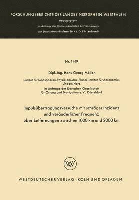 bokomslag Impulsübertragungsversuche Mit Schräger Inzidenz Und Veränderlicher Frequenz Über Entfernungen Zwischen 1000 Km Und 2000 Km