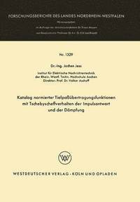 bokomslag Katalog normierter Tiefpaßübertragungsfunktionen mit Tschebyscheffverhalten der Impulsantwort und der Dämpfung