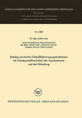 Jochen Jess - Katalog Normierter Tiefpaßübertragungsfunktionen Mit Tschebyscheffverhalten Der Impulsantwort Und Der Dämpfung, Häftad