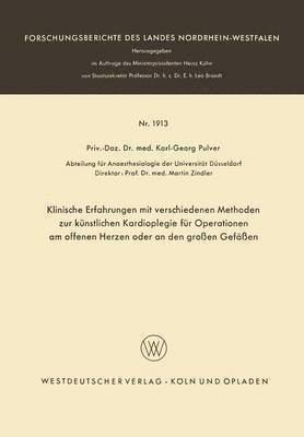 bokomslag Klinische Erfahrungen mit verschiedenen Methoden zur knstlichen Kardioplegie fr Operationen am offenen Herzen oder an den groen Gefen