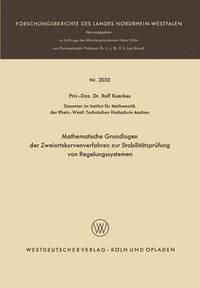 bokomslag Mathematische Grundlagen der Zweiortskurvenverfahren zur Stabilittsprfung von Regelungssystemen