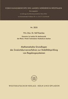 bokomslag Mathematische Grundlagen der Zweiortskurvenverfahren zur Stabilittsprfung von Regelungssystemen