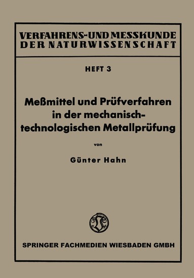Günter Hahn - Meßmittel und Prüfverfahren in der mechanisch-technologischen Metallprüfung, Häftad