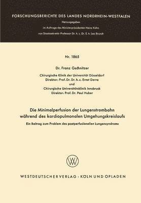 bokomslag Die Minimalperfusion der Lungenstrombahn whrend des kardiopulmonalen Umgehungskreislaufs