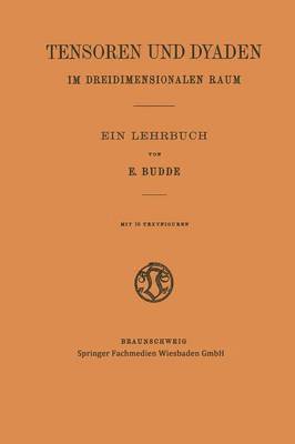 bokomslag Tensoren und Dyaden im Dreidimensionalen Raum