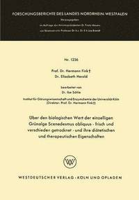 bokomslag Über den biologischen Wert der einzelligen Grünalge Scenedesmus obliquus - frisch und verschieden getrocknet - und ihre diätetischen und therapeutischen Eigenschaften