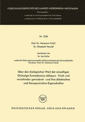 Hermann Fink - Über Den Biologischen Wert Der Einzelligen Grünalge Scenedesmus Obliquus -- Frisch Und Verschieden Getrocknet -- Und Ihre Diätetischen Und Therapeutis, Häftad