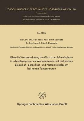 bokomslag UEber die Wechselwirkung der Glas- bzw. Schmelzphase in schmelzgegossenen Wannensteinen mit technischen Bleisilikat-, Borosilikat- und Natronkalkglasern bei hohen Temperaturen