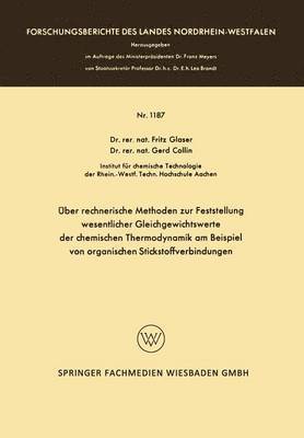 bokomslag UEber rechnerische Methoden zur Feststellung wesentlicher Gleichgewichtswerte der chemischen Thermodynamik am Beispiel von organischen Stickstoffverbindungen