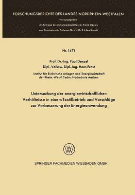 bokomslag Untersuchung der energiewirtschaftlichen Verhltnisse in einem Textilbetrieb und Vorschlge zur Verbesserung der Energieanwendung