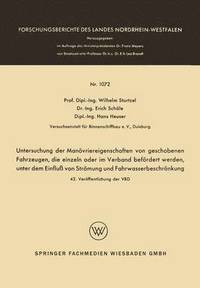 bokomslag Untersuchung der Manoevriereigenschaften von geschobenen Fahrzeugen, die einzeln oder im Verband befoerdert werden, unter dem Einfluss von Stroemung und Fahrwasserbeschrankung