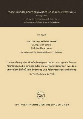 bokomslag Untersuchung Der Manövriereigenschaften Von Geschobenen Fahrzeugen, Die Einzeln Oder Im Verband Befördert Werden, Unter Dem Einfluß Von Strömung Und F
