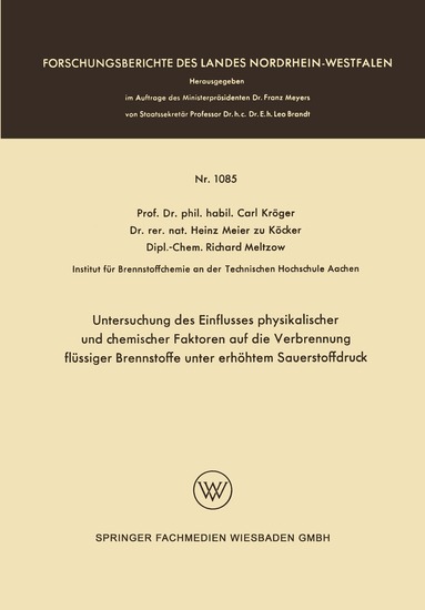 Carl Kröger - Untersuchung des Einflusses physikalischer und chemischer Faktoren auf die Verbrennung flüssiger Brennstoffe unter erhöhtem Sauerstoffdruck, Häftad