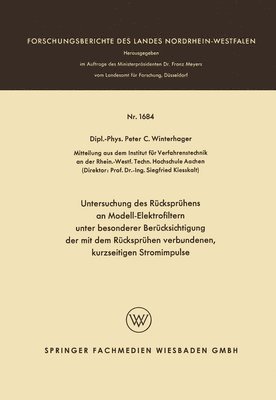 bokomslag Untersuchung des Rcksprhens an Modell-Elektrofiltern unter besonderer Bercksichtigung der mit dem Rcksprhen verbundenen, kurzseitigen Stromimpulse