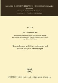bokomslag Untersuchungen an Silicium-methylenen und Silicium-Phosphor-Verbindungen
