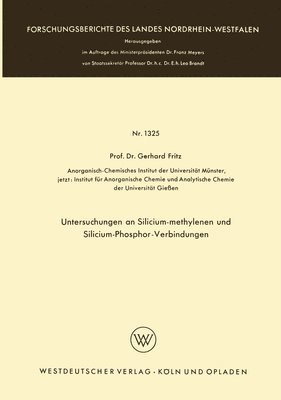 Gerhard Fritz - Untersuchungen an Silicium-methylenen und Silicium-Phosphor-Verbindungen, Häftad