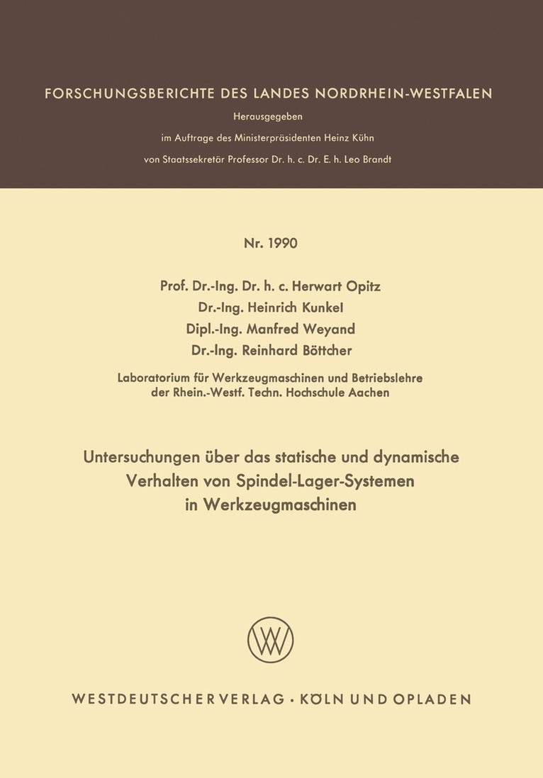 Herwart Opitz, Heinrich Kunkel, Manfred Weyand, Reinhard Böttcher - Untersuchungen über das statische und dynamische Verhalten von Spindel-Lager-Systemen in Werkzeugmaschinen, Häftad