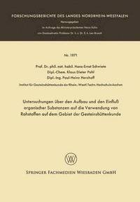 bokomslag Untersuchungen über den Aufbau und den Einfluß organischer Substanzen auf die Verwendung von Rohstoffen auf dem Gebiet der Gesteinshüttenkunde