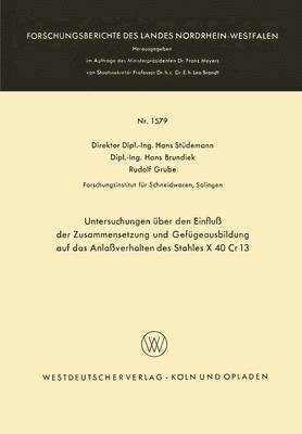 bokomslag Untersuchungen ber den Einflu der Zusammensetzung und Gefgeausbildung auf das Anlaverhalten des Stahles X 40 Cr 13