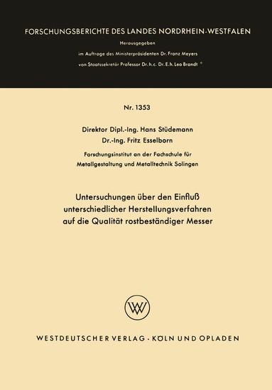 Hans Stüdemann - Untersuchungen über den Einfluß unterschiedlicher Herstellungsverfahren auf die Qualität rostbeständiger Messer, Häftad