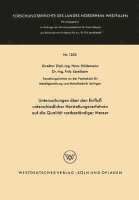 Untersuchungen über den Einfluß unterschiedlicher Herstellungsverfahren auf die Qualität rostbeständiger Messer