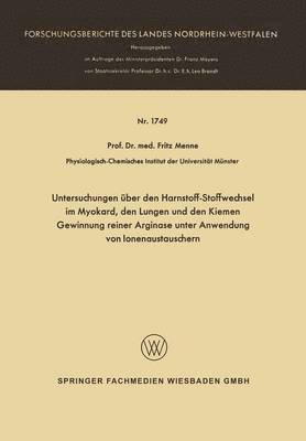 bokomslag Untersuchungen uber den Harnstoff-Stoffwechsel im Myokard, den Lungen und den Kiemen Gewinnung reiner Arginase unter Anwendung von Ionenaustauschern