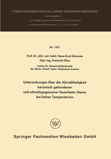 Hans-Ernst Schwiete - Untersuchungen über die Abriebfestigkeit keramisch gebundener und schmelzgegossener feuerfester Steine bei hohen Temperaturen, Häftad