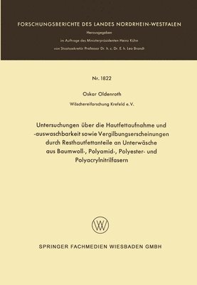 bokomslag Untersuchungen ber die Hautfettaufnahme und -auswaschbarkeit sowie Vergilbungserscheinungen durch Resthautfettanteile an Unterwsche aus Baumwoll-, Polyamid-, Polyester- und Polyacrylnitrilfasern