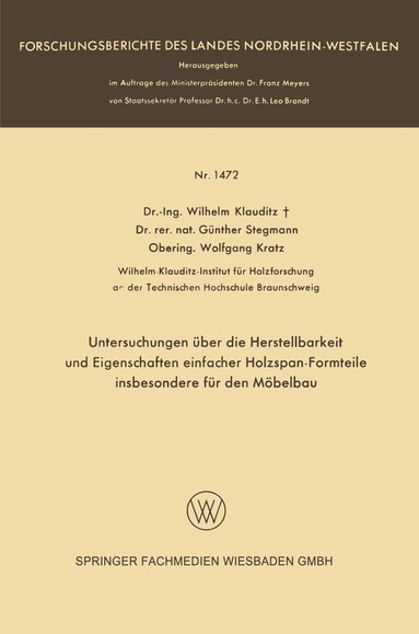 Wilhelm Klauditz - Untersuchungen über die Herstellbarkeit und Eigenschaften einfacher Holzspan-Formteile insbesondere für den Möbelbau, Häftad