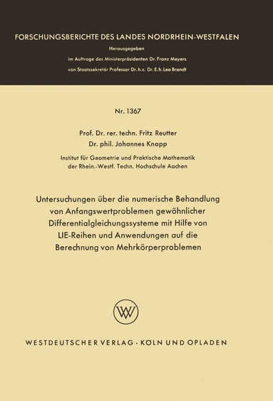 Fritz Reutter, Johannes Knapp - Untersuchungen über die numerische Behandlung von Anfangswertproblemen gewöhnlicher Differentialgleichungssysteme mit Hilfe von LIE-Reihen und Anwendungen auf die Berechnung von Mehrkörperproblemen, Häftad