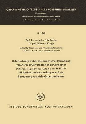 bokomslag Untersuchungen ber die numerische Behandlung von Anfangswertproblemen gewhnlicher Differentialgleichungssysteme mit Hilfe von LIE-Reihen und Anwendungen auf die Berechnung von Mehrkrperproblemen