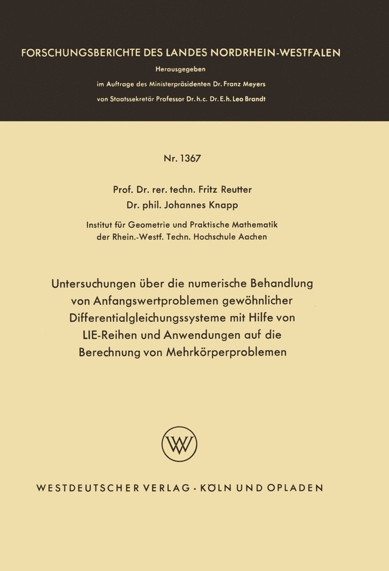 Untersuchungen ber die numerische Behandlung von Anfangswertproblemen gewhnlicher Differentialgleichungssysteme mit Hilfe von LIE-Reihen und Anwendungen auf die Berechnung von Mehrkrperproblemen 1