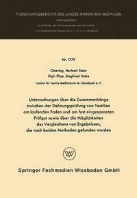 bokomslag Untersuchungen über die Zusammenhänge zwischen der Dehnungsprüfung von Textilien am laufenden Faden und am fest eingespannten Prüfgut sowie über die Möglichkeiten des Vergleichens von Ergebnissen, ...