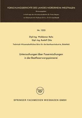 Waldemar Rohs - Untersuchungen über Fasermischungen in der Bastfaserwergspinnerei, Häftad