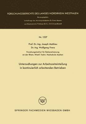 Untersuchungen zur Arbeitszeiteinteilung in kontinuierlich arbeitenden Betrieben 1