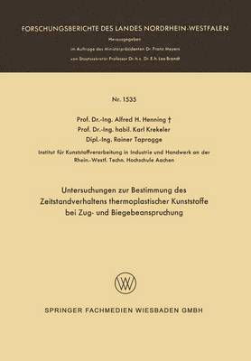 Untersuchungen zur Bestimmung des Zeitstandverhaltens thermoplastischer Kunststoffe bei Zug- und Biegebeanspruchung 1