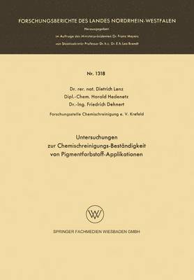 Dietrich Lenz - Untersuchungen zur Chemischreinigungs-Beständigkeit von Pigmentfarbstoff-Applikationen, Häftad