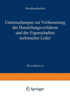 Untersuchungen zur Verbesserung der Herstellungsverfahren und der Eigenschaften technischer Leder 1